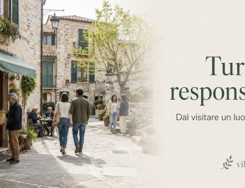 Turismo responsabile: dal visitare un luogo all’abitarlo